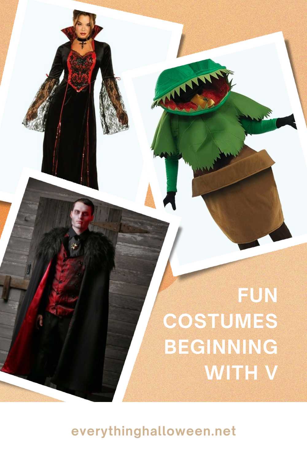 Vampires and Venus Flytraps are just a few fun costumes that begin with V