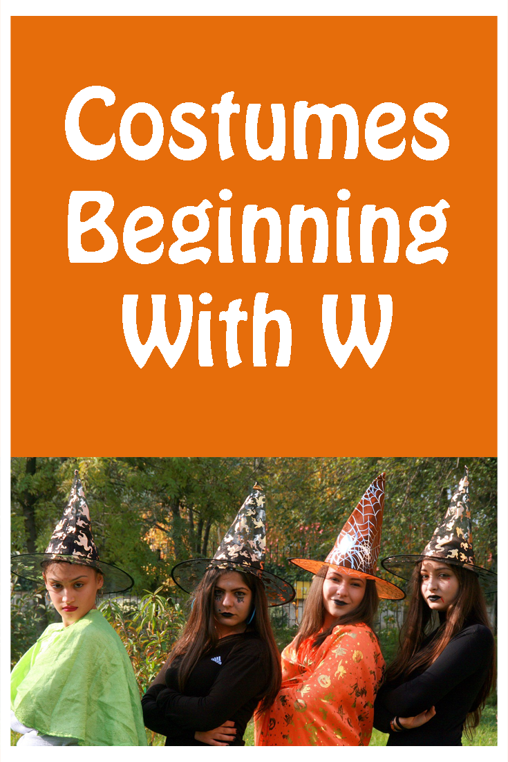 Costume Ideas Beginning with W